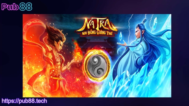 Game nổ hũ Natra ma đồng giáng thế