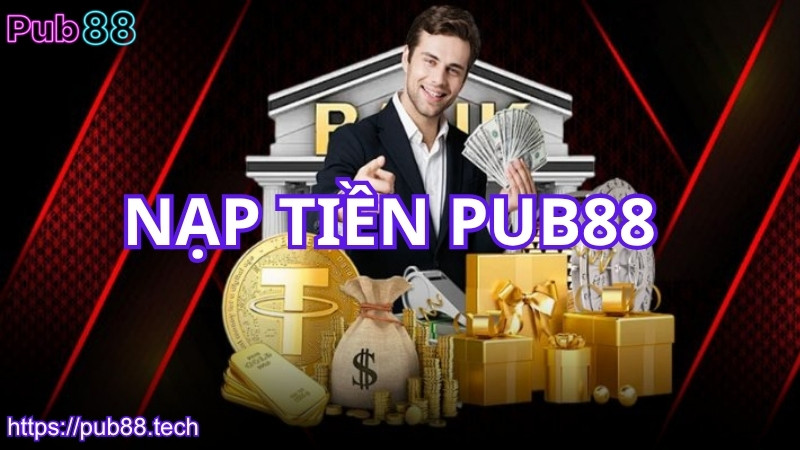 Lợi ích khi nạp tiền PUB88 để cá cược
